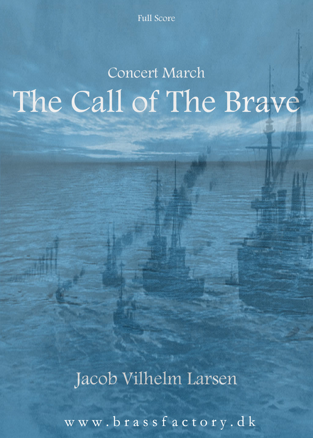 The Call of The Brave - Concert March