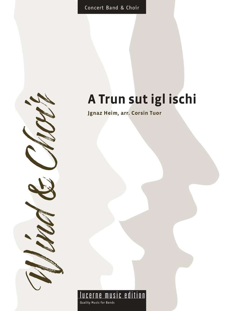 A Trun sut igl ischi (Male Choir & CB)