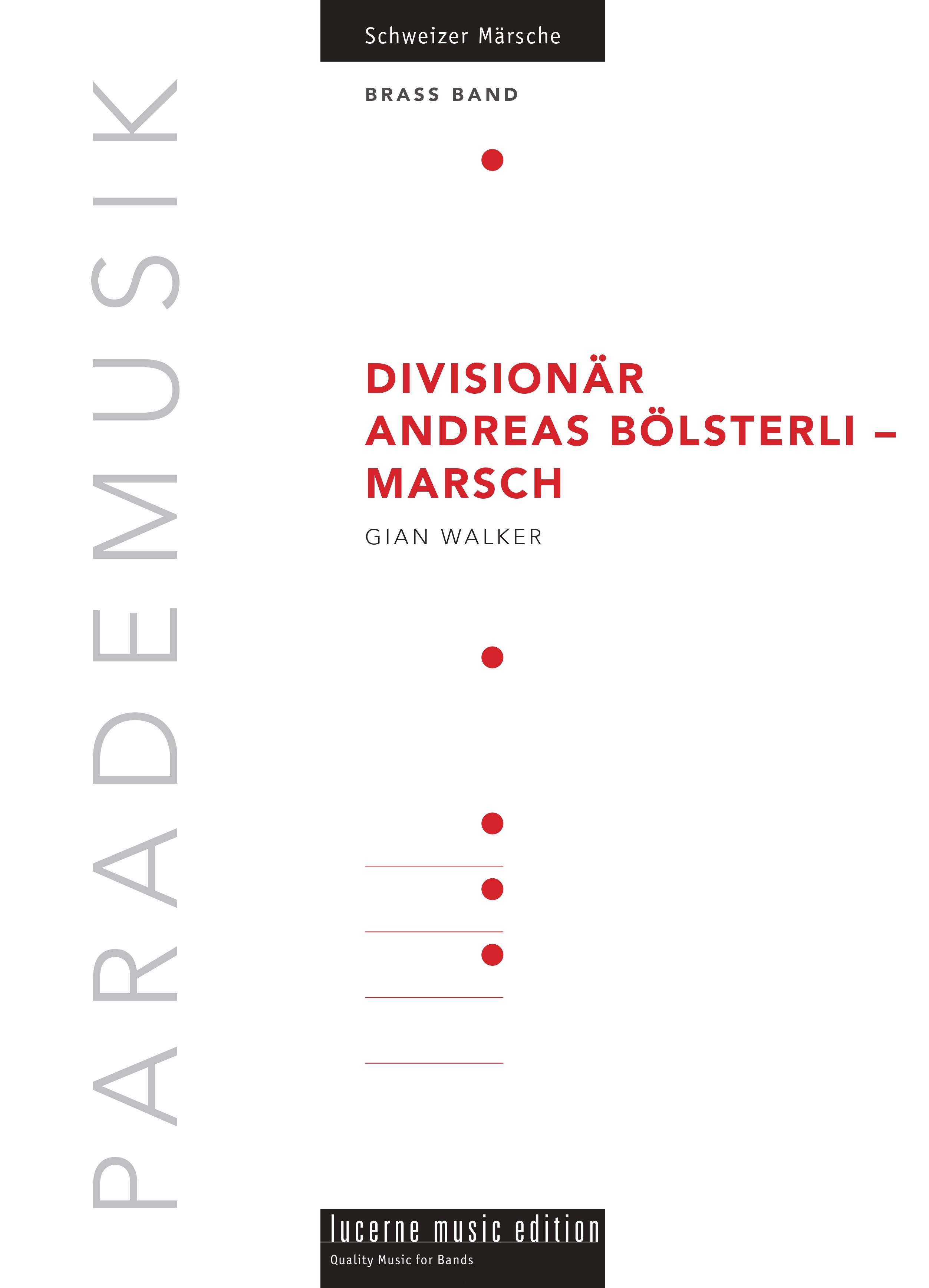 Divisionär Andreas Bölsterli - Marsch (BB)