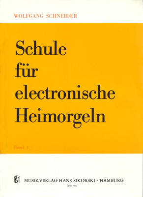 Schule für elektronische Heimorgel Band 1