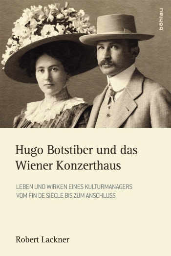 Hugo Botstiber und das Wiener Konzerthaus Leben und Wirken eines