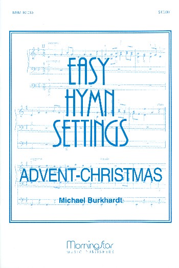 Easy Hymn Settings Advent - Christmas