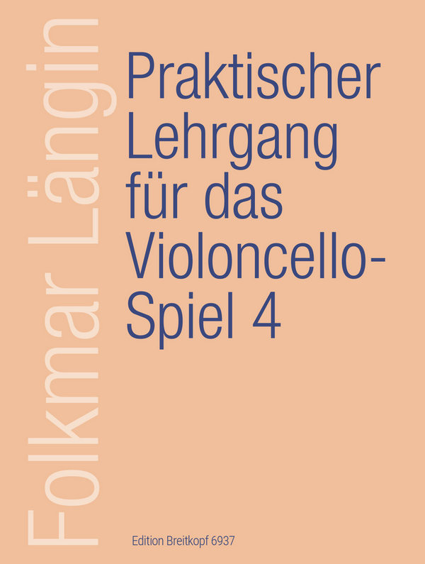 Praktischer Lehrgang für das Violoncello-Spiel Band 4