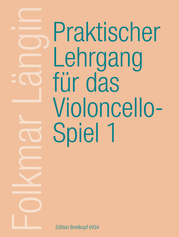 Praktischer Lehrgang für das Violoncello-Spiel Band 1