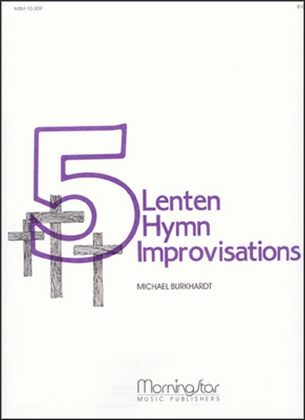 5 Lenten Hymn Imrovisations