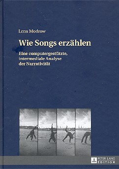 Wie Songs erzählen Eine computergestützte, intermediala Analyse