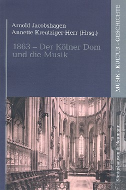 1863 - Der Kölner Dom und die Musik