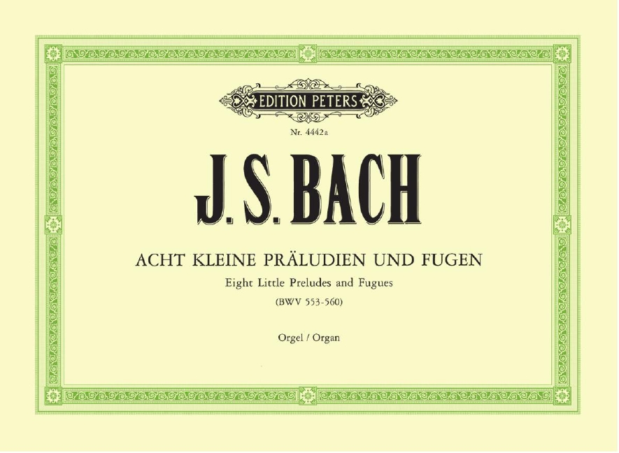 8 kleine Präludien und Fugen BWV553-560