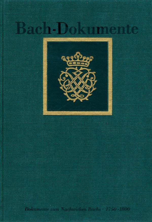 Bach-Dokumente Band 3 Dokumente zum Nachwirken