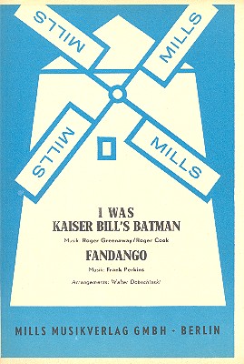 I was Kaiser Bill's Batman  und  Fandango: