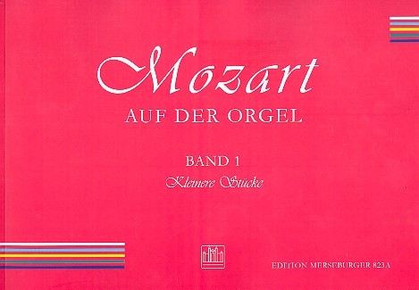 Mozart auf der Orgel Band 1