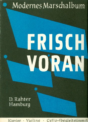 Frisch voran 36 berühmte Märsche
