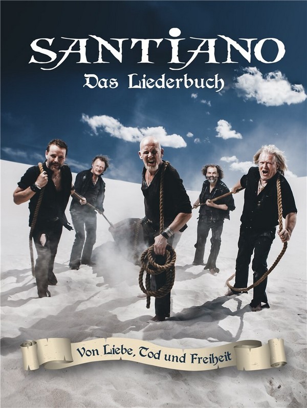 Santiano: Von Liebe Tod und Freiheit