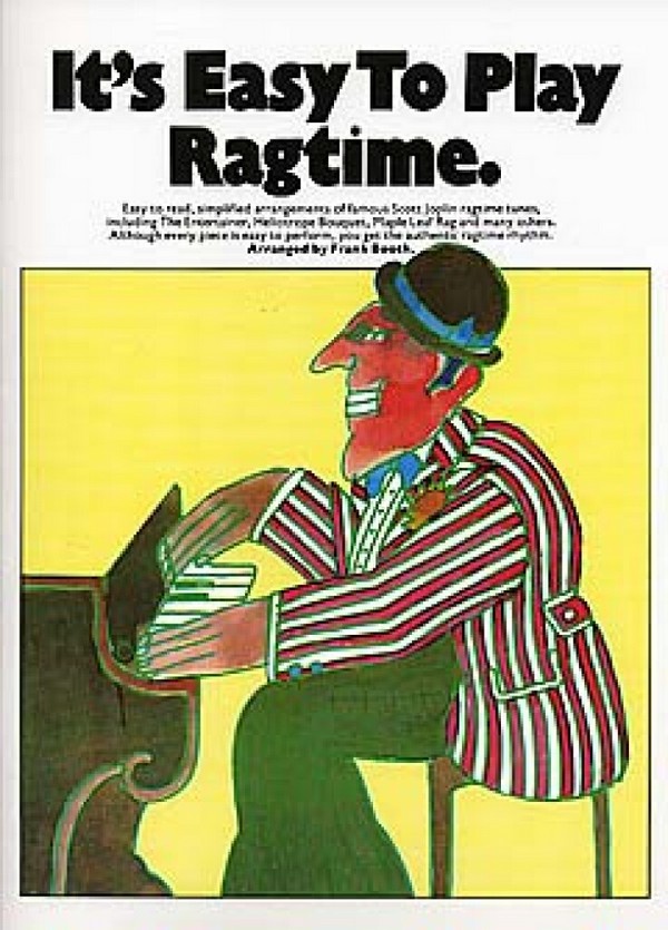 It's easy to play Ragtime: for