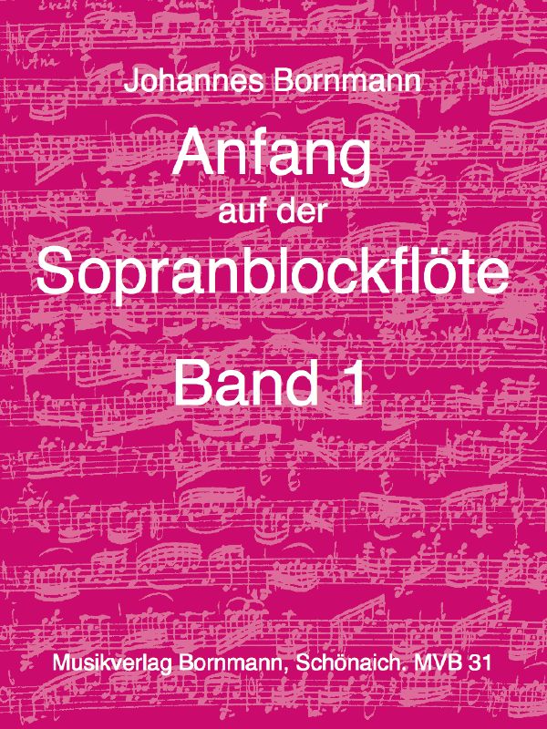 Anfang auf der Sopranblockflöte Band 1