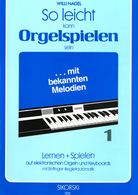 So leicht kann Orgelspielen sein Band 1
