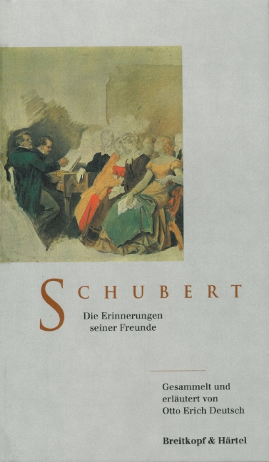 Franz Schubert - Die Erinnerungen seiner Freunde