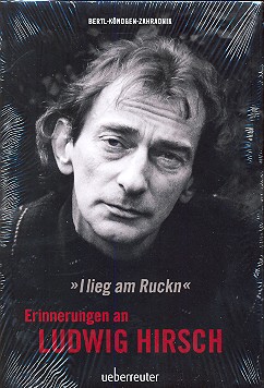 I lieg am Ruckn Erinnerungen an Ludwig Hirsch