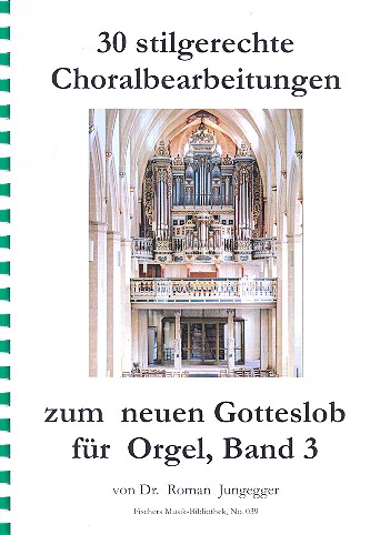 30 stilgerechte Choralbearbeitungen zum neuen Gotteslob Band 3 