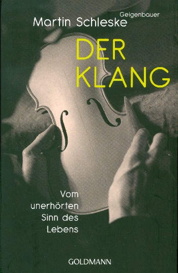 Der Klang - Vom unerhörten Sinn des Lebens