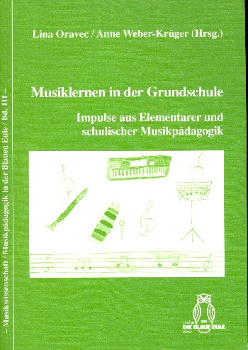 Musiklernen in der Grundschule - Impulse aus elementarer und schulisch