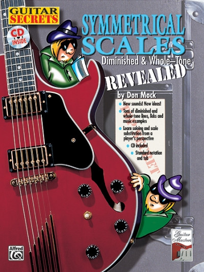 Guitar Secrets - Symmetrical Scales revealed (+CD):