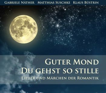 Guter Mond du gehst so stille