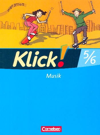 Klick Musik Schülerheft 5/6