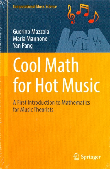 Cool Math for Hot Music A first Introduction to Mathematics for Musi