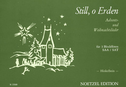 Still, o Erden Advents- und Weihnachtslieder 