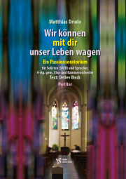 Wir können mir dir unser Leben wagen