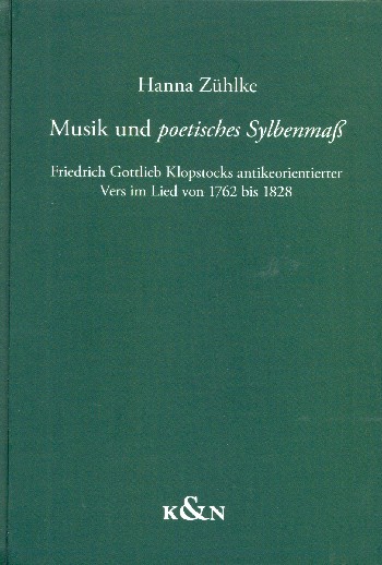 Musik und poetisches Sylbenmaß Friedrich Gottlieb Klopstocks