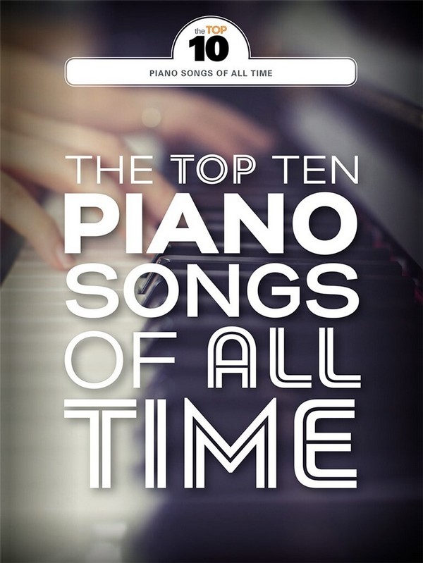 The Top Ten Piano Songs of all Time