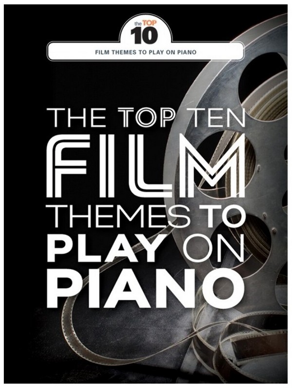 The Top Ten Film Themes to play on Piano: