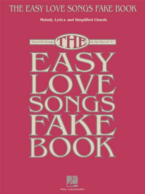 The easy Love Songs Fake Book: C edition