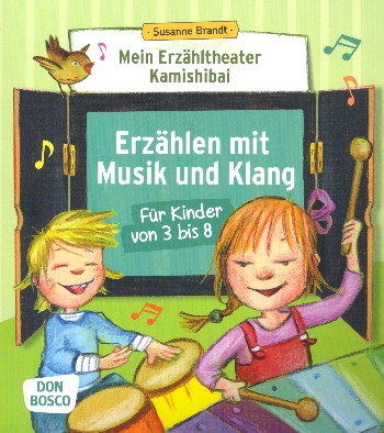 Mein Erzähltheater Kamishibai Erzählen mit Musik und Klang