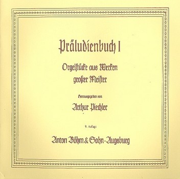 Präludienbuch 1 - Orgelstücke aus Werken großer Meister