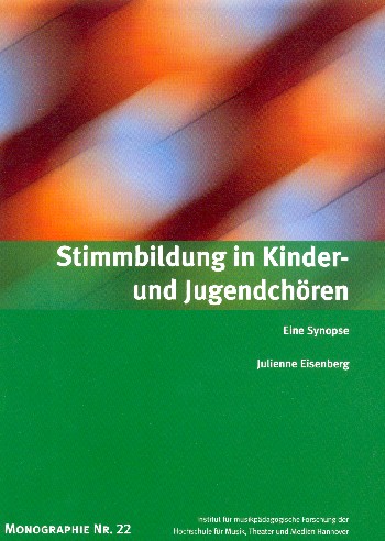 Stimmbildung in Kinder- und Jugendchören - eine Synopse