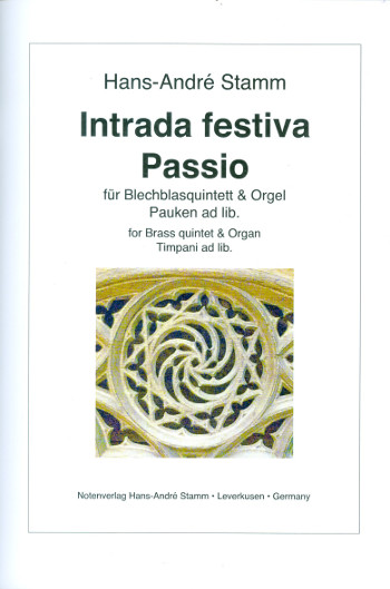 Intrada festiva und Passio