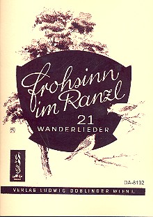 Frohsinn im Ranzl 21 Wanderlieder