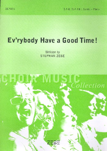 Ev'rybody have a good Time