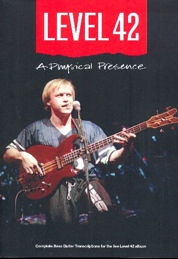 Level 42 - A physical Presence: