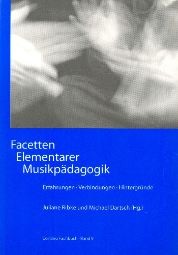 Facetten elementarer Musikpädagogik Erfahrungen, Verbindungen,