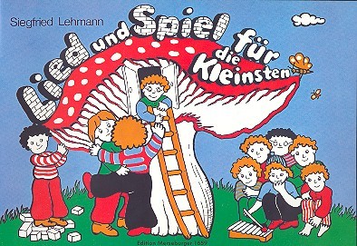 Lied und Spiel für die Kleinsten