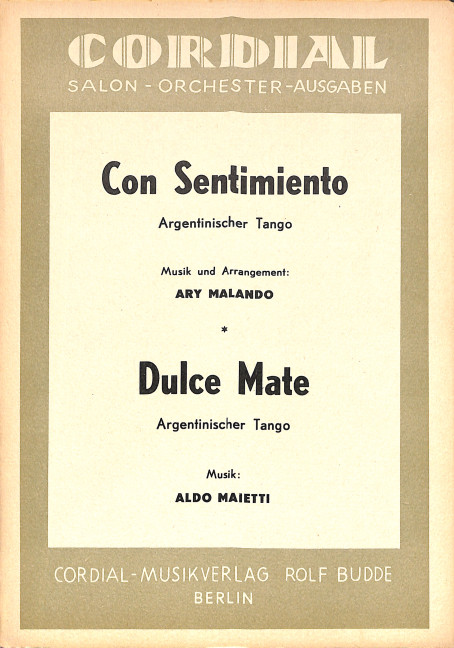 Con Sentimiento  und  Dulce Mate: