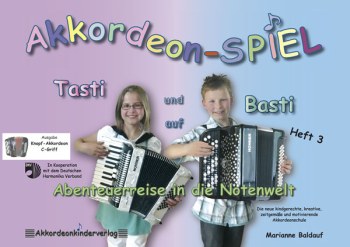 Akkordeonspiel mit Tasti und Basti Band 3