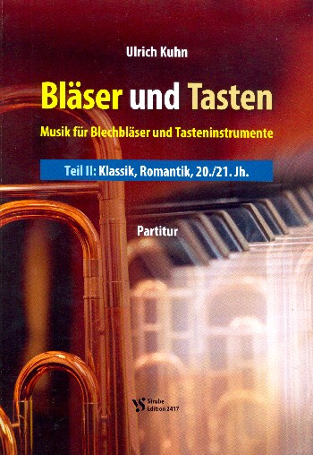 Bläser und Tasten Band 2 - Klassik, Romantik, 20./21. Jahrhundert