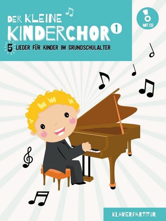 Der kleine Kinderchor Band 1 (+CD)