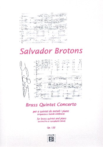 Concerto op.132 for Brass Quintet and Orchestra (Concert Band/Piano)