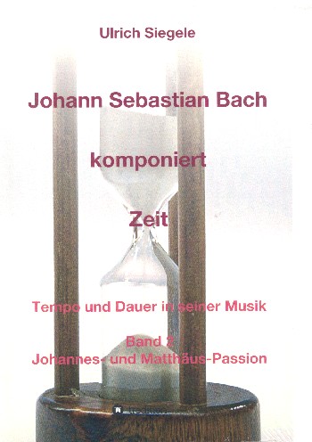 Johann Sebastian Bach komponiert Zeit Band 2 Johannes- und